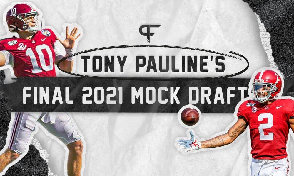 Tony Paulines Final 3-Round 2021 NFL Mock Draft