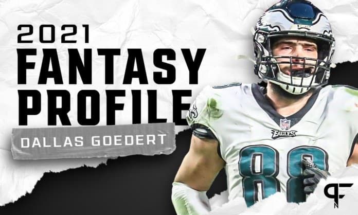 Dallas Goedert's fantasy outlook and projection for 2021