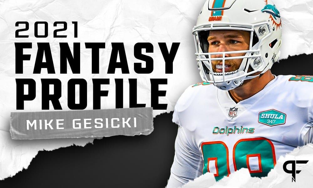 Mike Gesicki's fantasy outlook and projection for 2021