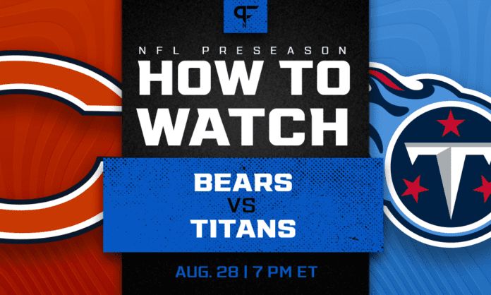 Bears vs. Titans: How to watch, start time, odds, live streams, TV channel