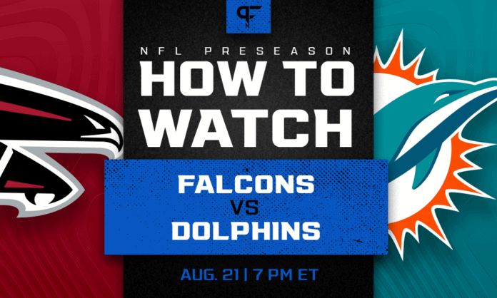 Falcons vs. Dolphins: How to watch, start time, odds, live streams, TV channel