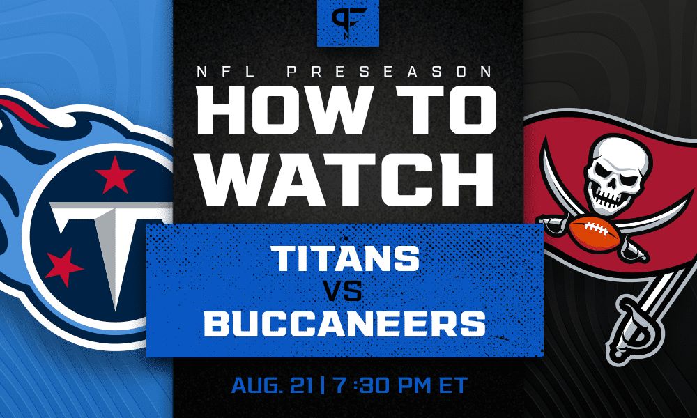 Titans vs. Buccaneers: How to watch, start time, odds, live streams, TV channel