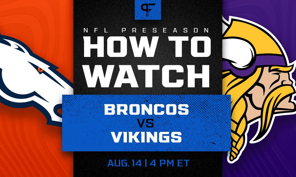 Broncos vs. Vikings: How to watch, start time, odds, live streams, TV channel