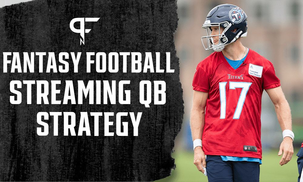 QB streaming strategy for fantasy football leagues