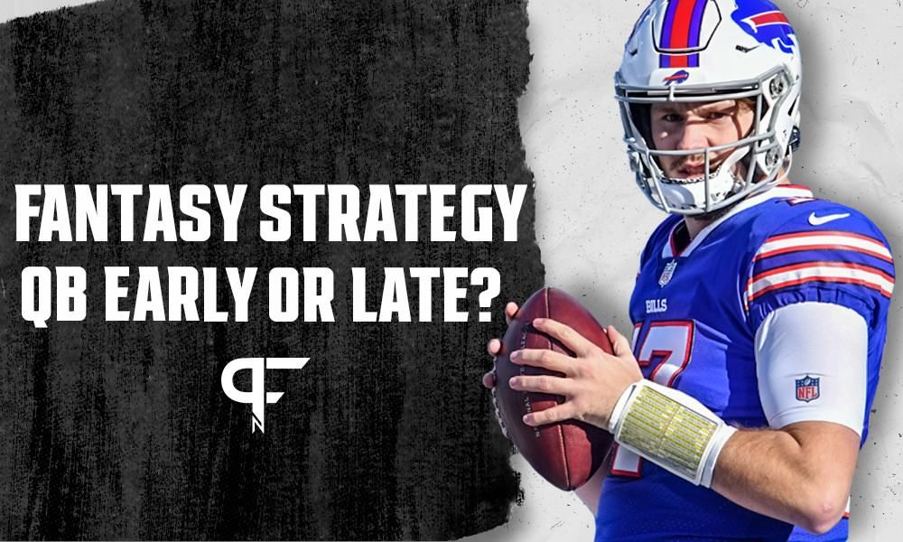 Should you draft QB early or late in your fantasy football draft?