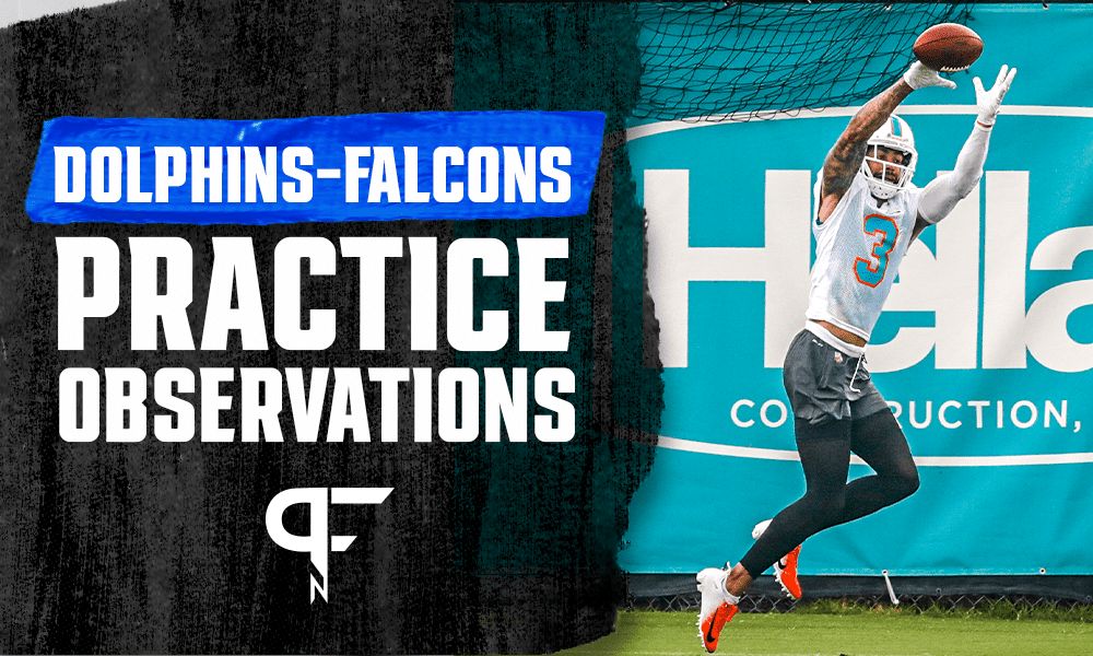 Falcons-Dolphins Camp: Will Fuller injury news, a first-round pick improves, and Matt Ryan struggles