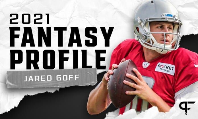 Jared Goff's fantasy outlook and projection for 2021