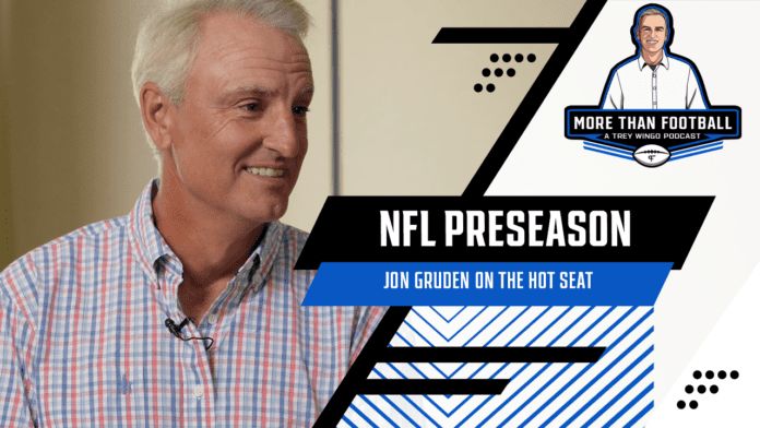 Jon Gruden on the hot seat in Las Vegas and the meaning of NFL Preseason (More than Football with Trey Wingo)