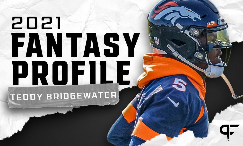 Teddy Bridgewater's fantasy outlook and projection for 2021
