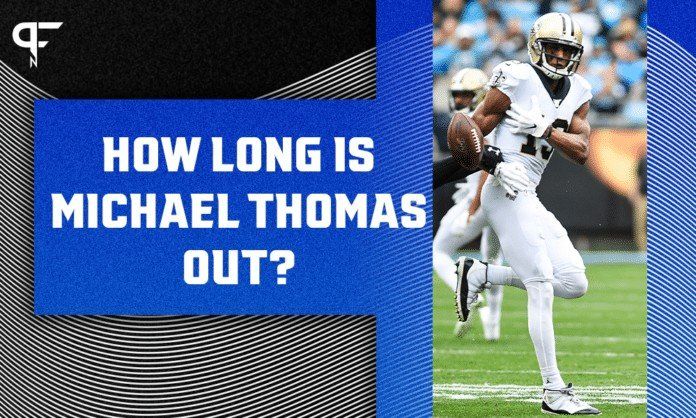 How long is Michael Thomas out? Injury timeline, return date, updates on Saints wide receiver