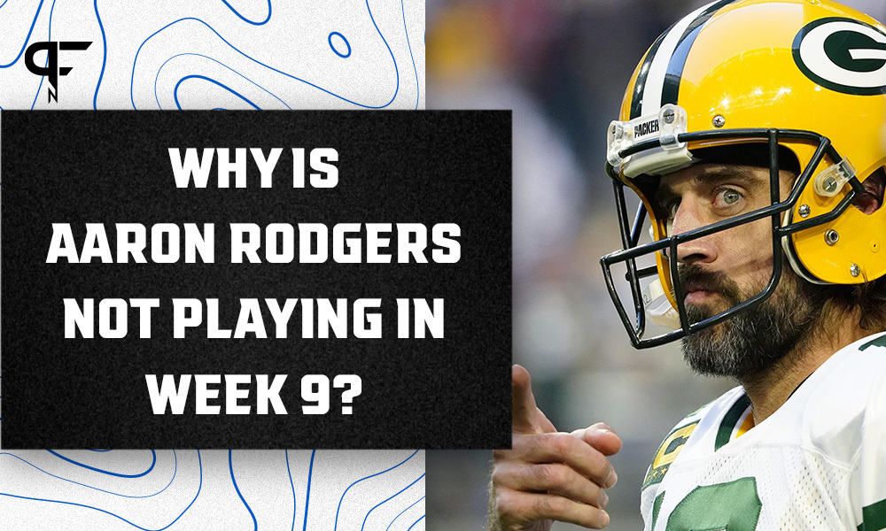 Why isn't Aaron Rodgers playing today vs. the Chiefs?