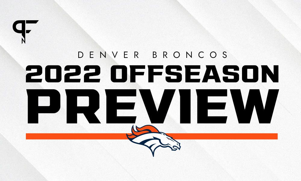 Denver Broncos 2022 Offseason Preview: Pending free agents, team needs, draft picks, and more