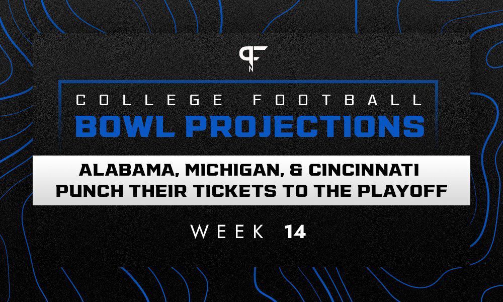 College Football Bowl Projections: Alabama, Michigan, Cincinnati punch their tickets to the Playoff