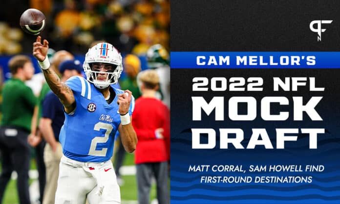 Cam Mellor's 2022 NFL Mock Draft: Matt Corral, Sam Howell find first-round destinations