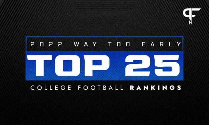 2022 Way Too Early College Football Top 25 Rankings: Who comes in at No. 1?