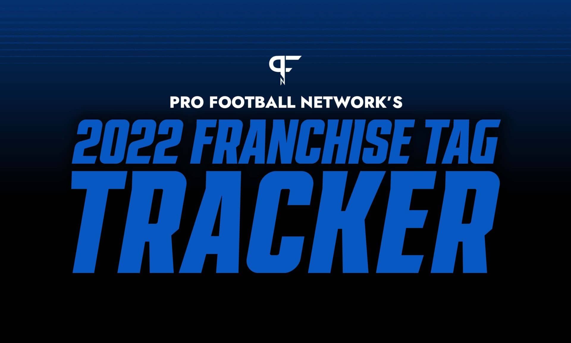 2022 NFL Franchise Tag Tracker: A current list of players tagged ahead of free agency