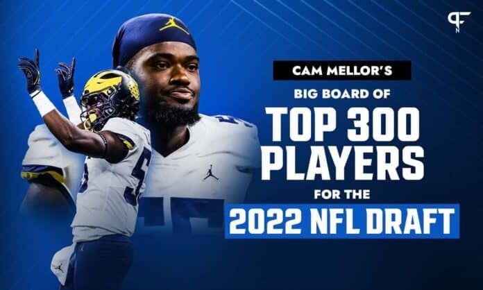 Cam Mellor's Big Board of Top 300 Players for the 2022 NFL Draft