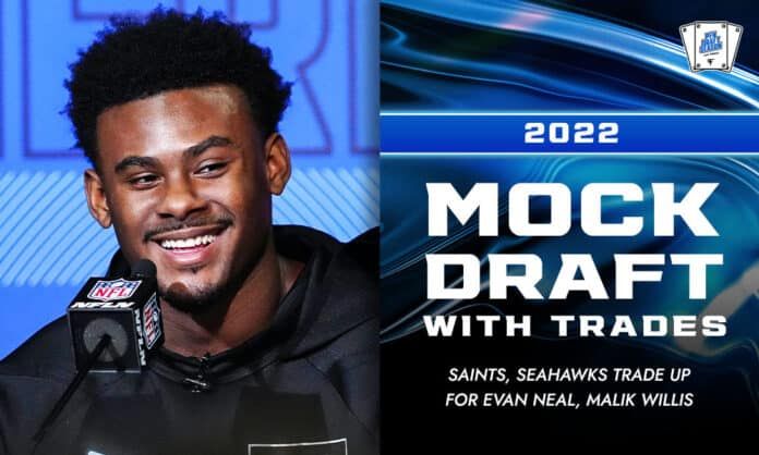 2022 NFL Mock Draft With Trades: Saints, Seahawks trade up for Evan Neal, Malik Willis