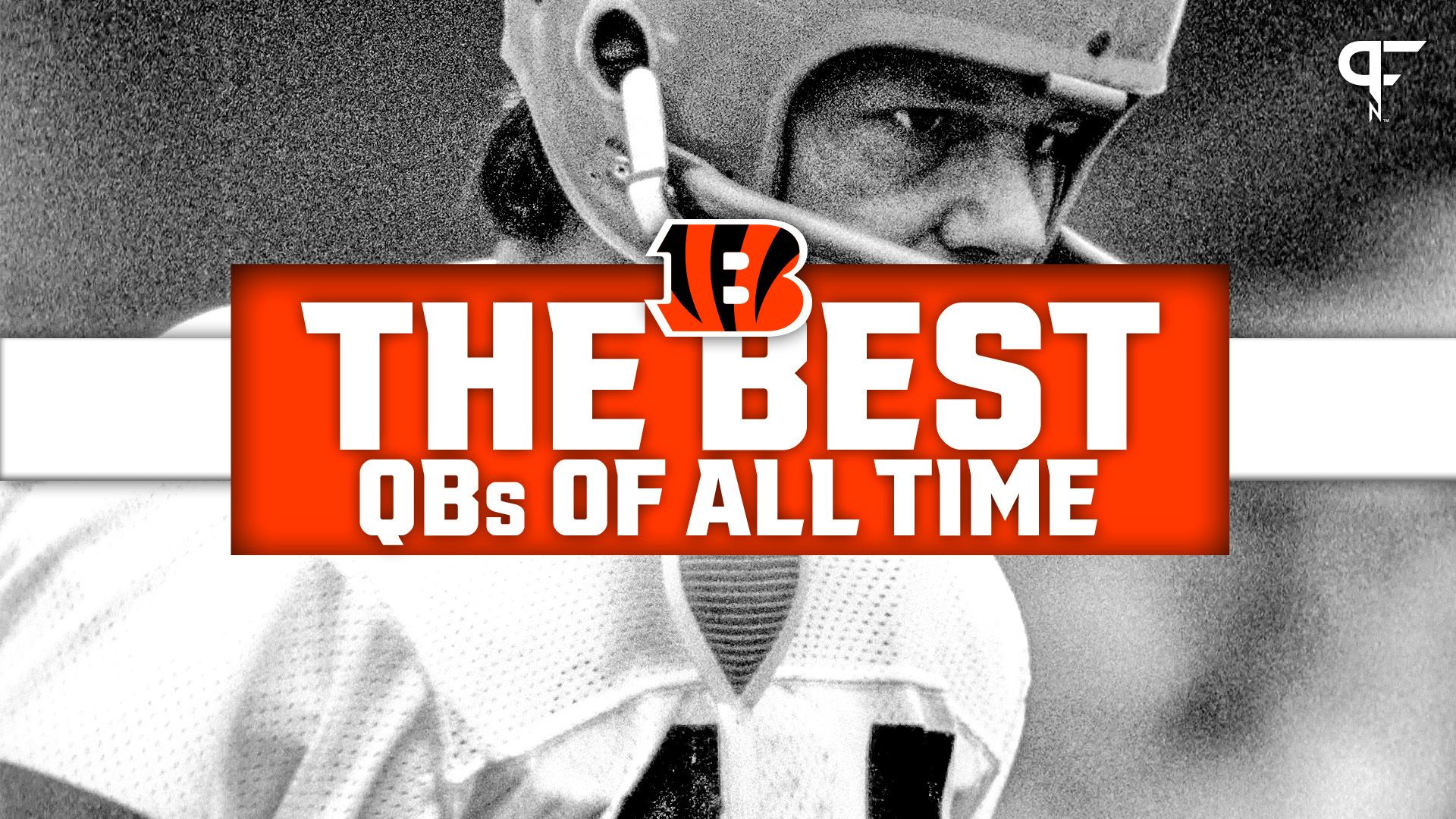 Best Cincinnati Bengals Quarterbacks of All Time: From Jon Kitna to Joe Burrow