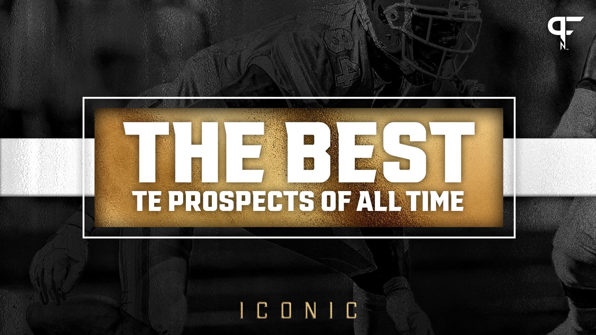 Who Are the Best TE Draft Prospects in NFL History? Brock Bowers Joins Kyle Pitts on the Podium