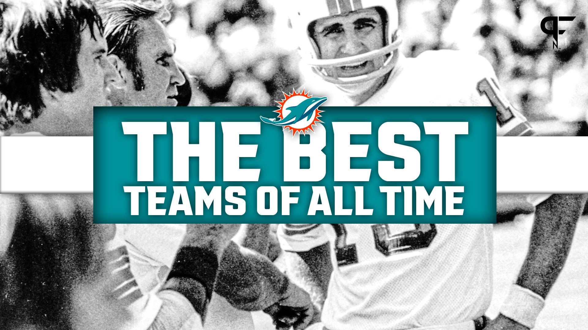 Ranking the Best Miami Dolphins Teams of All Time: Who Joins Perfect 1972 Squad on Top 10 List?