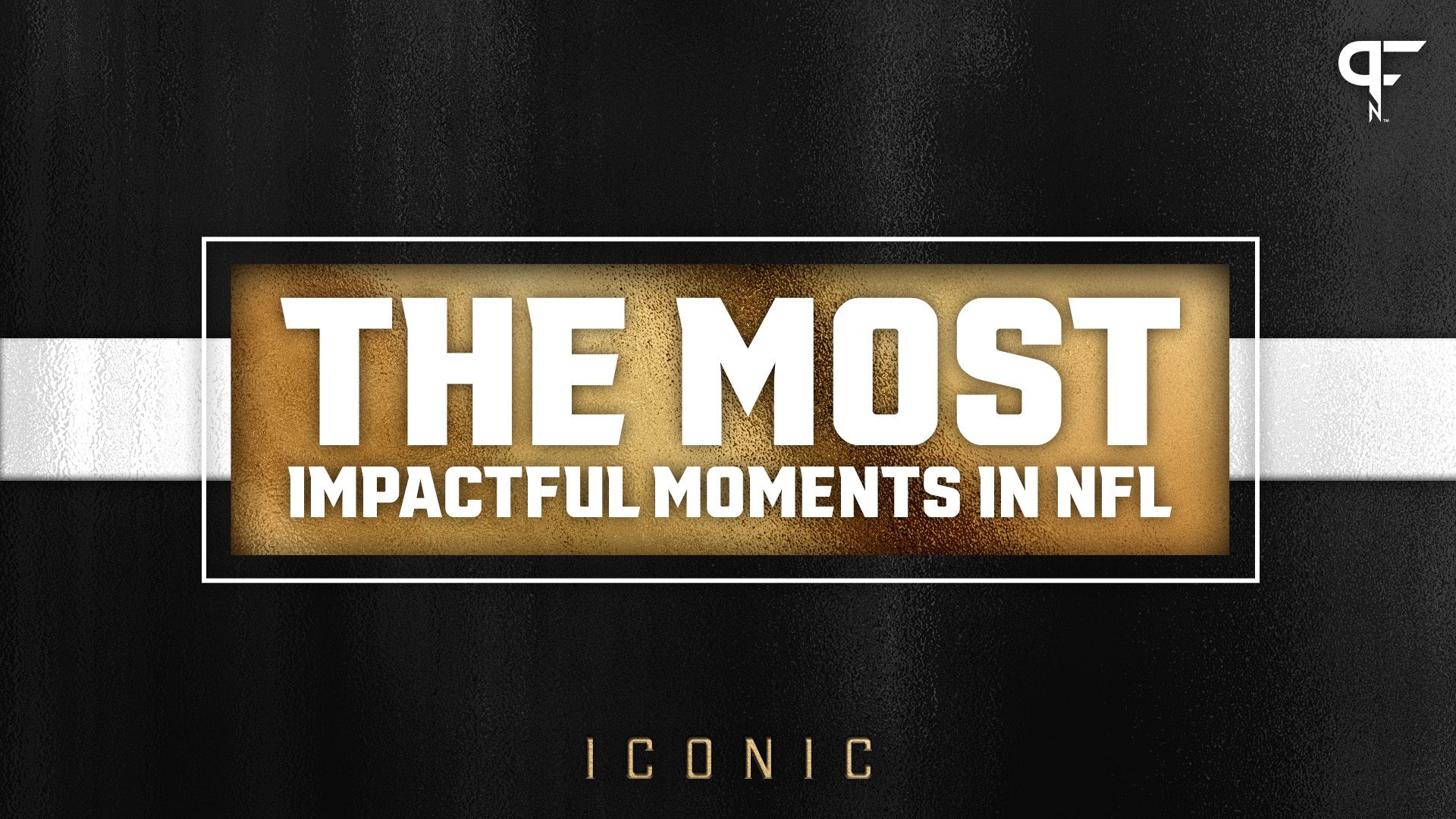 Ranking the Most Impactful Moments in NFL History