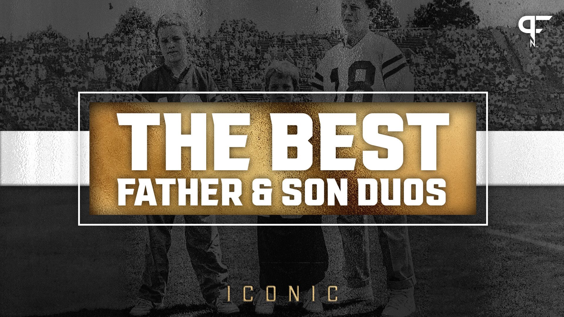 Who Are the Best Father-Son Duos in NFL History?