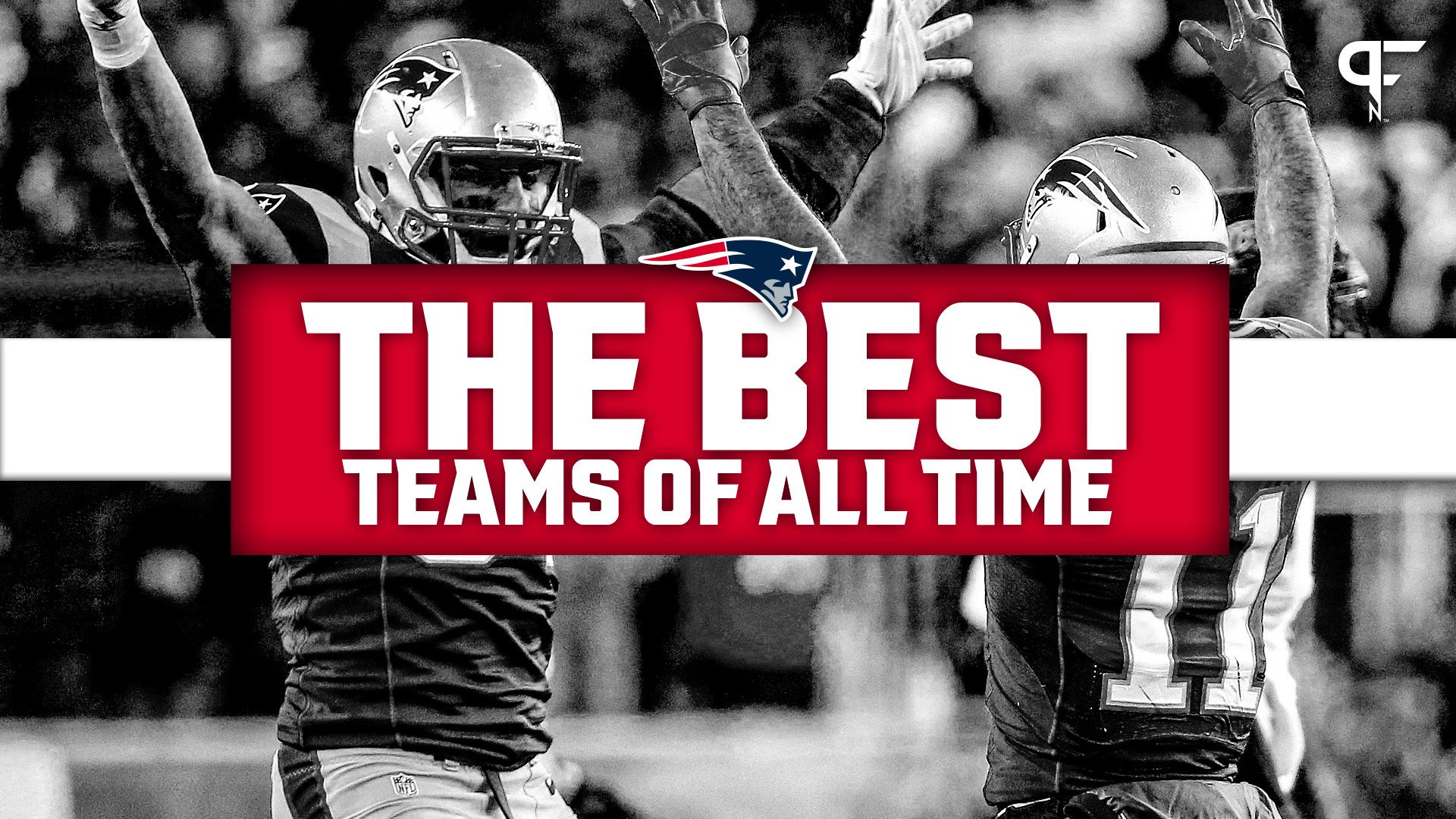 Best Patriots Teams of All Time: Ranking 6 Super Bowl Champions, Plus 1 More