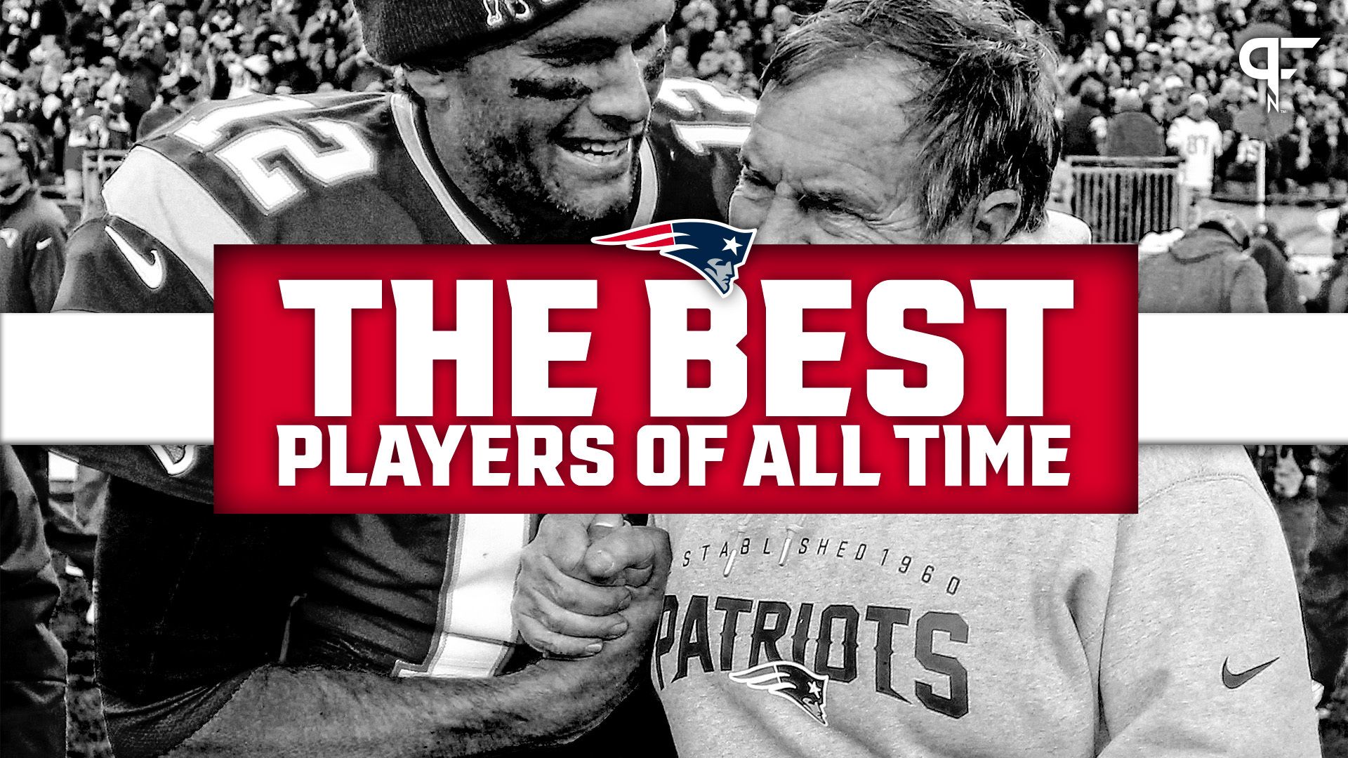 Best Patriots Players of All Time: Tom Brady, Rob Gronkowski Headline Top 30