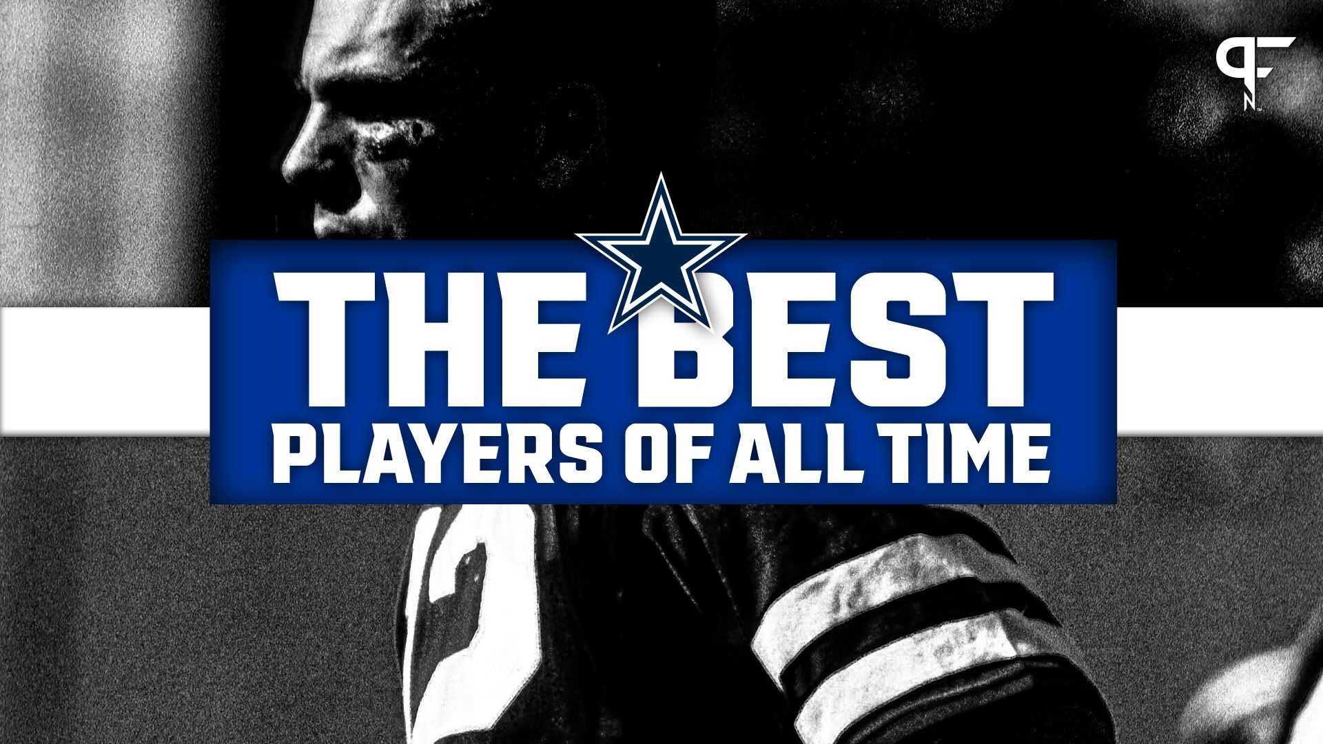 Who Are the Best Dallas Cowboys Players of All Time?