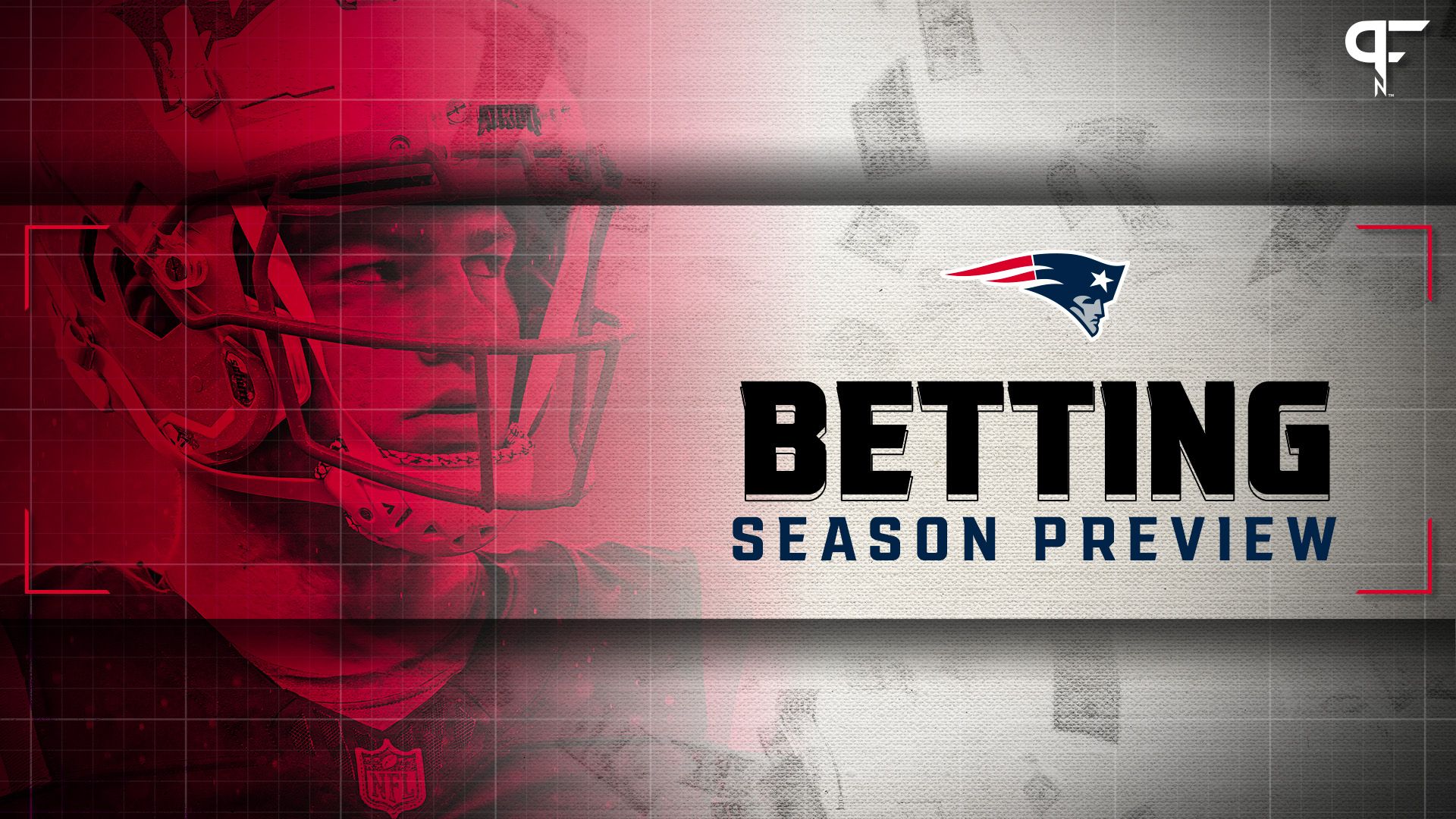New England Patriots Betting Lines: Preview, Odds, Spreads, Win Total, and More
