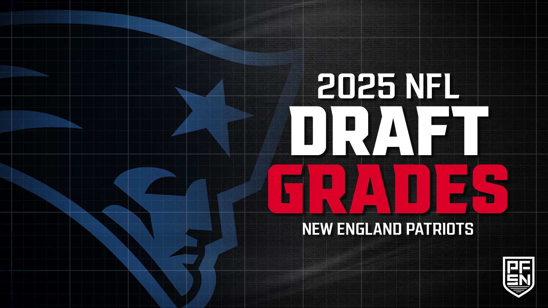 Did the Patriots Nail the Rebuild? Inside the New England Patriots' NFL Draft Grades