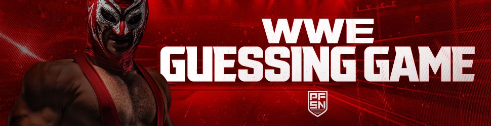 PFSN's WWE Guessing Game