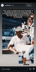 Rafael Nadal's Instagram story following the E1 accident