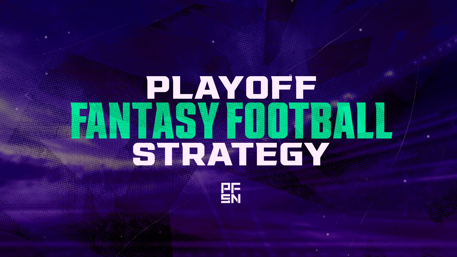 NFL Playoff Fantasy Football Strategy: One-and-Done Formats