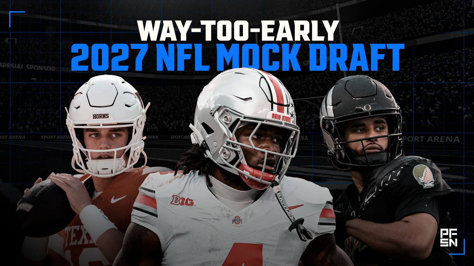 Way-Too-Early 2027 NFL Mock Draft: Cardinals Take a QB Despite Carson Beck Pick, Browns Replace Shedeur Sanders, More